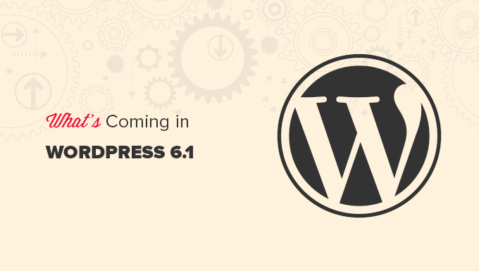 即将发布的 WordPress 6.1 版本的预览