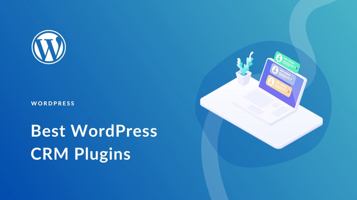 适合外贸企业的 WordPress CRM 客户关系管理插件 - Best WordPress Crm Plugins