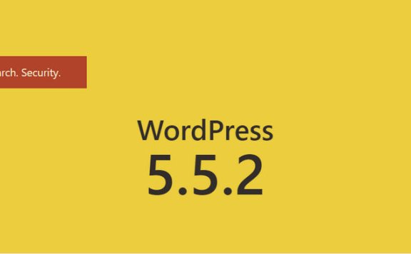 WordPress 5.5.2 修复10个安全问题，请尽快更新