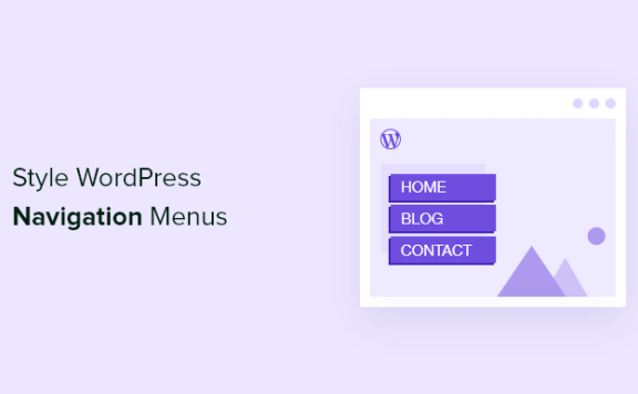 如何为您的 WordPress 导航菜单添加样式