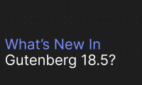 Gutenberg 18.5 扩展块样式变体，新增自定义阴影功能