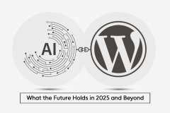 人工智能（AI）與 WordPress：2025 年及以后的未來